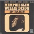 MEMPHIS SLIM & WILLIE DIXON / メンフィス・スリム & ウィリー・ディクソン / IN PARIS : BABY PLEASE COME HOME