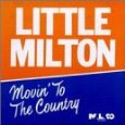 LITTLE MILTON / リトル・ミルトン / MOVIN' TO THE COUNTRY