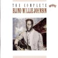 BLIND WILLIE JOHNSON / ブラインド・ウィリー・ジョンソン / COMPLETE RECORDINGS OF BLIND WILLIE JOHNSON