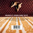 MAXWELL / マックスウェル / MAXWELL'S URBAN HANG SUITE
