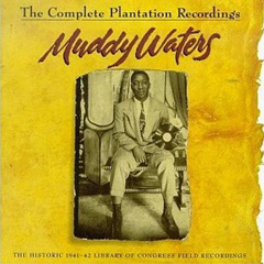 MUDDY WATERS / マディ・ウォーターズ / THE COMPLETE PLANTATION RECORDINGS