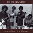 R.L. BURNSIDE / R.L. バーンサイド / SOUND MACHINE GROOVE