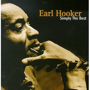 EARL HOOKER / アール・フッカー / SIMPLY THE BEST : EARL HOOKER 