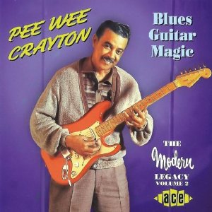 PEE WEE CRAYTON / ピー・ウィー・クレイトン / THE MODERN LEGACY VOL..2: BLUES GUITAR MAGIC