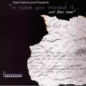 FRED HAMMOND / フレッド・ハモンド / FRED HAMMOND PRESENTS: IN CASE