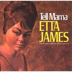 ETTA JAMES / エタ・ジェイムス / TELL MAMA: THE COMPLETE MUSCLE SHOALS SESSIONS