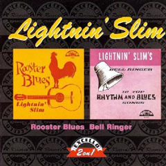 LIGHTNIN' SLIM / ライトニン・スリム / ROOSTER BLUES + BELL RINGER