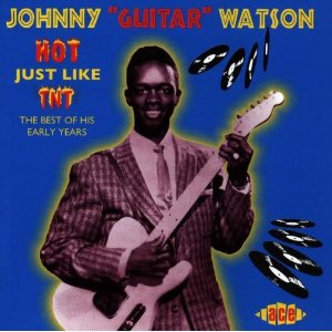 JOHNNY GUITAR WATSON / ジョニー・ギター・ワトスン / HOT JUST LIKE TNT