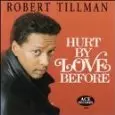 ROBERT "THE DUKE" TILLMAN / ロバート・デューク・ティルマン / HURT BY LOVE BEFORE
