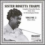 SISTER ROSETTA THARPE / シスター・ロゼッタ・サープ / COMPLETE RECORDED WORKS 1942 - 44 IN CHRONOLOGICAL ORDER VOL.2 