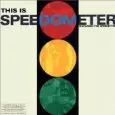 SPEEDOMETER / スピードメーター / THIS IS SPEEDOMETER / ディス・イズ・スピードメーター(国内盤)