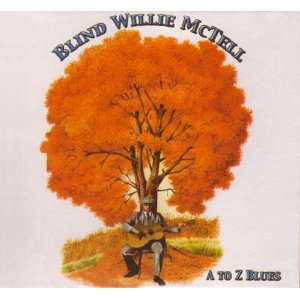 BLIND WILLIE MCTELL / ブラインド・ウイリー・マクテル / A TO Z BLUES (BIOGRAPH RECORDINGS)