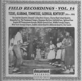 FIELD RECORDINGS / FIELD RECORDINGS VOL.14 : TEXAS, ALABAMA, TENNESSEE, GEORGIA, KENTUCKY (1934 - 1950)