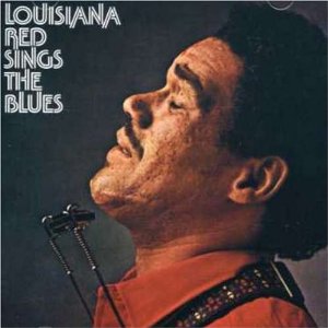 LOUISIANA RED / ルイジアナ・レッド / LOUISIANA RED SINGS THE BLUES