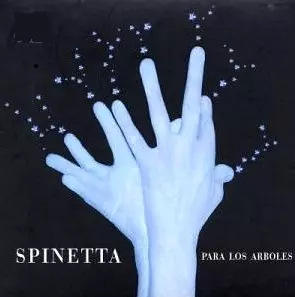 LUIS ALBERTO SPINETTA / ルイス・アルベルト・スピネッタ / PARA LOS ARBOLES