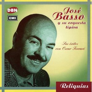 JOSE BASSO / SUS EXITOS CON OSCAR FERRARI