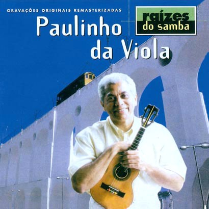 PAULINHO DA VIOLA / パウリーニョ・ダ・ヴィオラ / RAIZES DO SAMBA