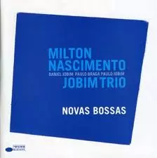 MILTON NASCIMENTO & JOBIM TRIO / ミルトン・ナシメント&ジョビン・トリオ / NOVAS BOSSAS