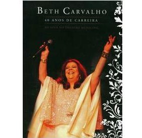 BETH CARVALHO / ベッチ・カルヴァーリョ / 40 ANOS DE CARREIRA