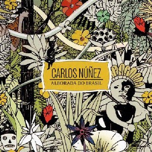 CARLOS NUNEZ / カルロス・ヌニェス / ALBORADA DO BRASIL