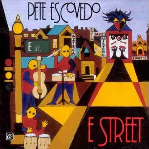 PETE ESCOVEDO / ピート・エスコベード / E STREET