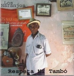 LOS NARANJOS / ロス・ナランホス / RESPETA A MI TAMBO