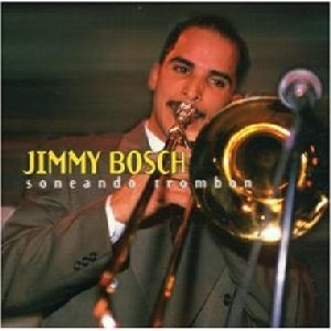 JIMMY BOSCH / ジミー・ボッシュ / SONEANDO TROMBON