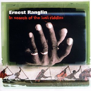 ERNEST RANGLIN / アーネスト・ラングリン / IN SEARCH OF THE LOST RIDDIM