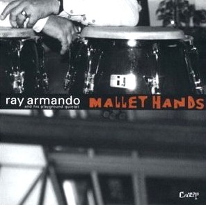 RAY ARMANDO & HIS PLAYGROUND Q / MALLET HANDS