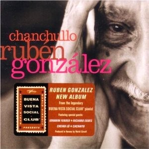RUBEN GONZALEZ / ルベーン・ゴンサレス / CHANCHULLO
