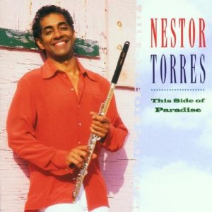 NESTOR TORRES / ネスター・トーレス / THIS SIDE OF PARADISE