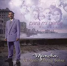 MANOLIN EL MEDICO DE LA SALSA / マノリン・エル・メディコ・デ・ラ・サルサ / PARA MI GENTE