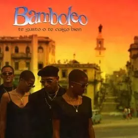 BAMBOLEO / バンボレオ / TE GUSTO O TE CAIGO BIEN