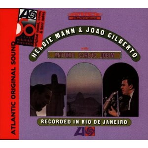 JOAO GILBERTO & HERBIE MANN & ANTONIO CARLOS JOBIM / ジョアン・ジルベルト&ハービー・マン&アントニオ・カルロス・ジョビン / WITH ANTONIO CARLOS JOBIM ( RECORDED IN RIO DE JANEIRO )