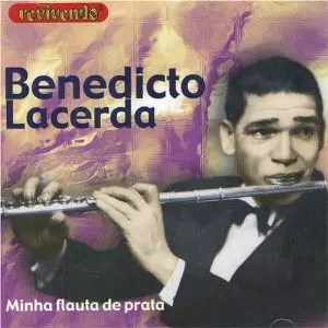 BENEDICTO LACERDA / MINHA FLAUTA DE PRATA