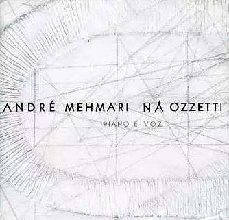 ANDRE MEHMARI & NA OZZETTI / アンドレ・メマーリ & ナー・オゼッチ / DUO-PIANO & VOZ