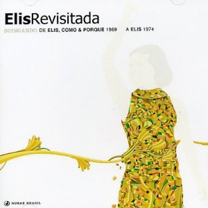 ELIS REGINA / エリス・レジーナ / ELIS REVISITADA 1969-1974