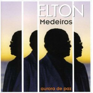 ELTON MEDEIROS / エルトン・メデイロス / AURORA DE PAZ