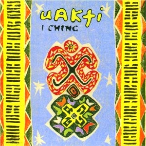UAKTI / ウアクチ / I CHING