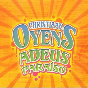 CHRISTIAAN OYENS / ADEUS PARAISO