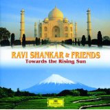 RAVI SHANKAR & FRIENDS / TOWARDS THE RISING SUN