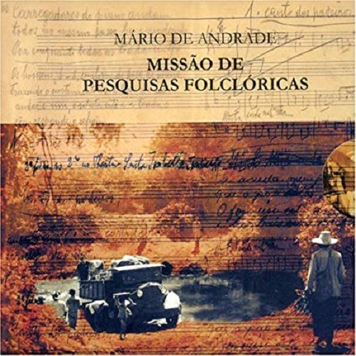 MARIO DE ANDRADE / マリオ・ヂ・アンドラーヂ / MISSAO DE PESQUITAS FOLCLORICAS-MUSICA TRADICIONAL