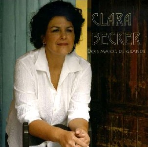 CLARA BECKER / DOIS MAIOR DE GRANDE