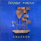 TAVINHO MOURA / タヴィーニョ・モウラ / CRUZADA