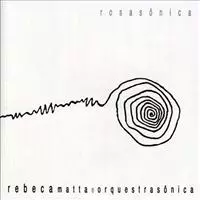 REBECA MATTA / ヘベッカ・マッタ / ROSASONICA