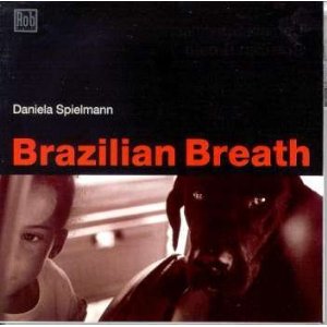 DANIELA SPIELMANN / ダニエラ・スピエルマン / BRAZILIAN BREATH