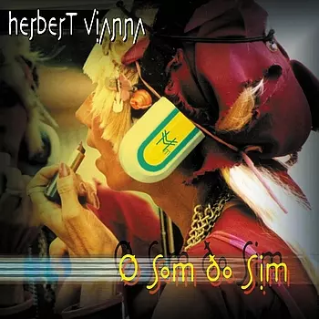 HERBERT VIANNA / エリベルチ・ヴィアナ / O SOM DO SIM