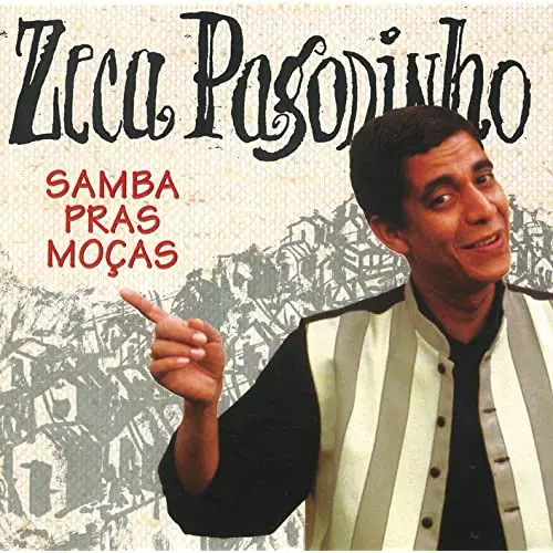 ZECA PAGODINHO / ゼカ・パゴヂーニョ / SAMBA PRAS MOCAS