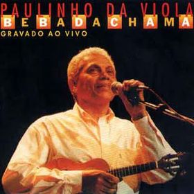 PAULINHO DA VIOLA / パウリーニョ・ダ・ヴィオラ / BEBADACHAMA-AO VIVO