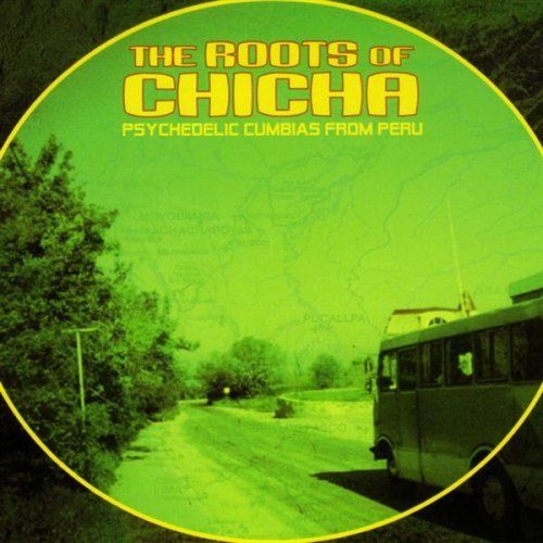 V.A. (ROOTS OF CHICHA) / オムニバス / ROOTS OF CHICHA: PSYCHEDELIC CUMBIAS